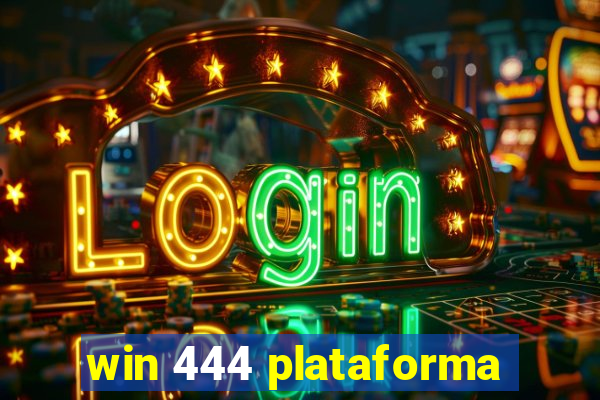 win 444 plataforma